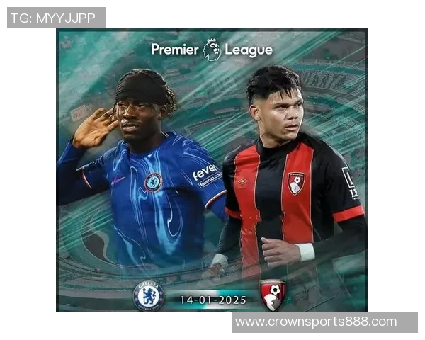 切尔西与伯恩茅斯交锋历史回顾保持不败的战绩分析